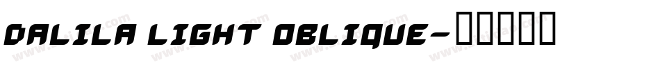 Dalila Light Oblique字体转换